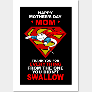 Happy Mothers Day Thank You For Didn't Swallow Super  Sperm Posters and Art